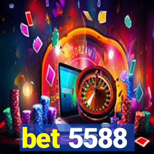 bet 5588